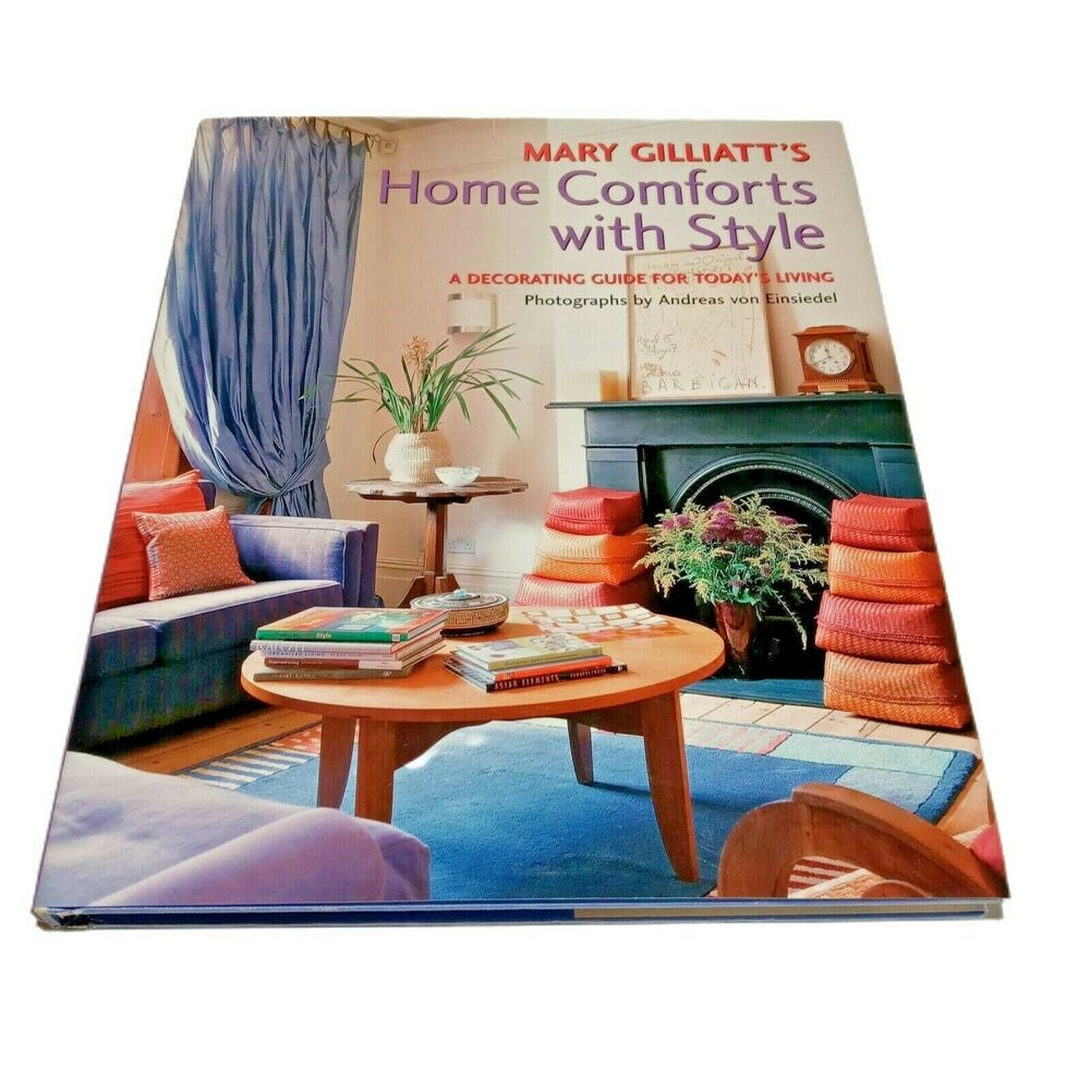 Home Comforts with Style Decorating Guide for Todays Living M. Gilliatts Book